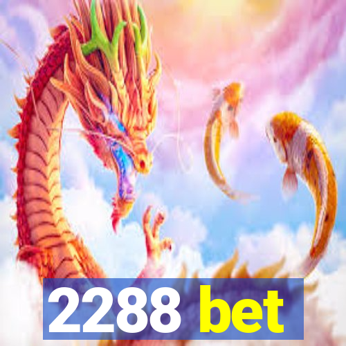 2288 bet